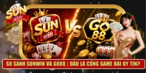So Sánh Sunwin Và Go88